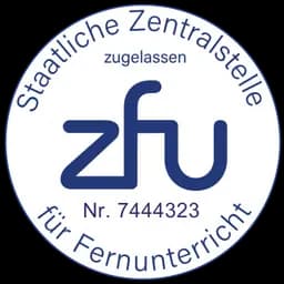 Rundes Siegel der Staatlichen Zentralstelle für Fernunterricht (ZFU) mit Zulassungsnummer 7444323 für zugelassenen Fernunterricht.